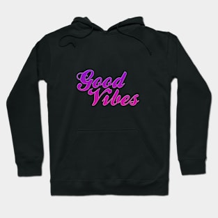 good vibes Hoodie